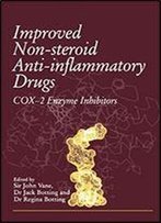 Improved Non-Steroid Anti-Inflammatory Drugs: Cox-2 Enzyme Inhibitors 1st Edition