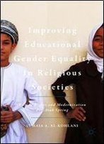 Improving Educational Gender Equality In Religious Societies: Human Rights And Modernization Pre-Arab Spring