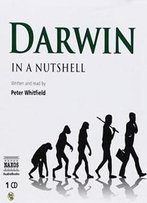 In A Nutshell: Darwin (In A Nutshell (Naxos Audio))