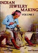 Indian Jewelry Making, Vol. 1