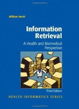 Information Retrieval: A Health And Biomedical Perspective (health Informatics)