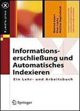 Informationserschlieung Und Automatisches Indexieren: Ein Lehr- Und Arbeitsbuch (x.media.press)