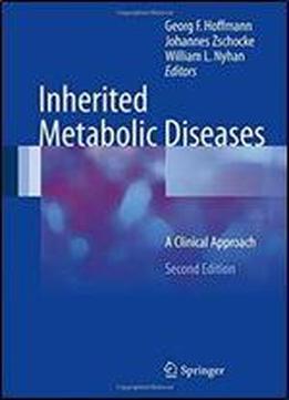 Inherited Metabolic Diseases: A Clinical Approach