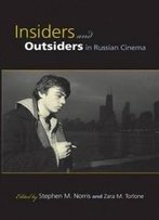 Insiders And Outsiders In Russian Cinema (Jewish Literature & Culture (Paperback))