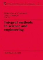 Integral Methods In Science And Engineering (Chapman & Hall/Crc Research Notes In Mathematics Series)