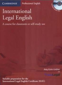 International Legal English Student's Book With Audio Cds (3): A Course For Classroom Or Self-study Use (cambridge Professional English)