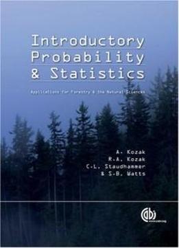 Introductory Probability And Statistics: Applications For Forestry And Natural Sciences (modular Texts)