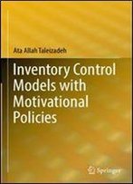 Inventory Control Models With Motivational Policies