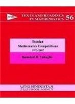 Iranian Mathematics Competitions, 1973-2007 (Texts And Readings In Mathematics)