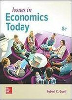 Issues In Economics Today, 8th Edition