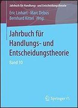 Jahrbuch Fur Handlungs- Und Entscheidungstheorie: Band 10