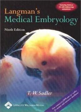 Langman's Medical Embryology With Simbryo Cd-rom, Ninth Edition