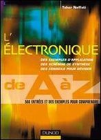 'L'Electronique De A A Z 500 Entrees Et Des Exemples Pour Comprendre'