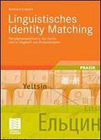 Linguistisches Identity Matching: Paradigmenwechsel In Der Suche Und Im Abgleich Von Personendaten