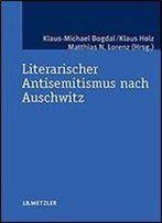 Literarischer Antisemitismus Nach Auschwitz