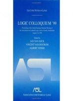 Logic Colloquium '99: Lecture Notes In Logic 17