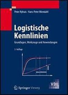 Logistische Kennlinien: Grundlagen, Werkzeuge Und Anwendungen (vdi-buch)