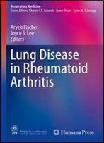Lung Disease In Rheumatoid Arthritis (Respiratory Medicine)