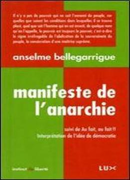 'manifeste De L'anarchie Au Fait ! Au Fait ! Interpretation De L'idee De Democratie'