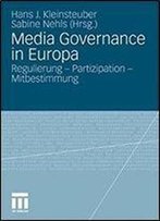 Media Governance In Europa: Regulierung - Partizipation - Mitbestimmung