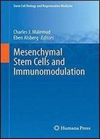 Mesenchymal Stem Cells And Immunomodulation (Stem Cell Biology And Regenerative Medicine)