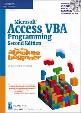 Microsoft Access Vba Programming For The Absolute Beginner, Second Edition