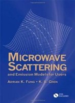 Microwave Scattering And Emission Models For Users (Artech House Remote Sensing)