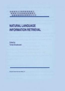 Natural Language Information Retrieval (text, Speech And Language Technology)