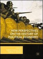 New Perspectives On The History Of Political Economy