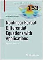 Nonlinear Partial Differential Equations With Applications (International Series Of Numerical Mathematics) 2nd Edition