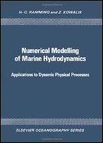 Numerical Modelling Of Marine Hydrodynamics: Applications To Dynamic Physical Processes (Elsevier Oceanography Series 26)