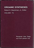 Organic Syntheses (Volume 73)