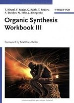 Organic Synthesis Workbook Iii (No. 3)