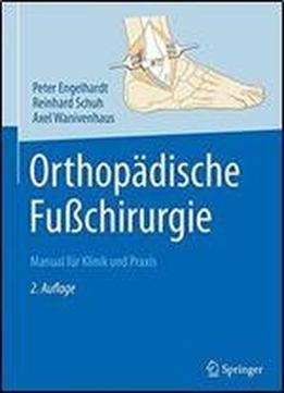 Orthopadische Fuchirurgie: Manual Fur Klinik Und Praxis