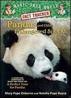 Pandas And Other Endangered Species: A Nonfiction Companion To Magic Tree House Merlin Mission #20: A Perfect Time For Pandas
