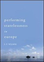 Performing Statelessness In Europe