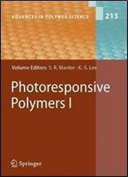 Photoresponsive Polymers I (advances In Polymer Science) (no. 1)