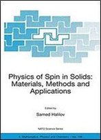 Physics Of Spin In Solids: Materials, Methods And Applications (Nato Science Series Ii:)