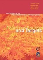 Polarized Sources And Targets: Proceedings Of The 11th International Workshop