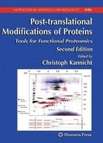 Post-Translational Modifications Of Proteins: Tools For Functional Proteomics (Methods In Molecular Biology)