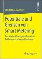 Potentiale Und Grenzen Von Smart Metering: Empirische Wirkungsanalyse Eines Feldtests Mit Privaten Haushalten