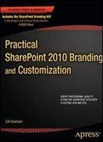 Practical Sharepoint 2010 Branding And Customization (Expert's Voice In Sharepoint)