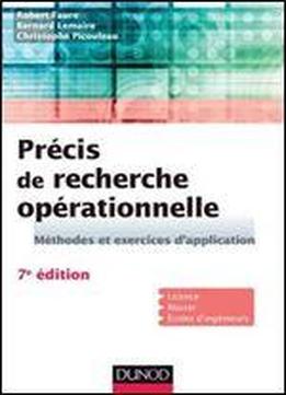 Precis De Recherche Operationnelle - 7e Ed. - Methodes Et Exercices D'application