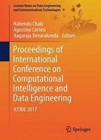 Proceedings Of International Conference On Computational Intelligence And Data Engineering: Iccide 2017 (Lecture Notes On Data Engineering And Communications Technologies)