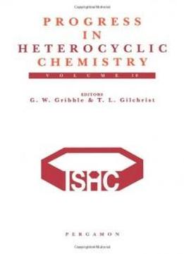 Progress In Heterocyclic Chemistry, Volume 10