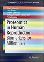 Proteomics In Human Reproduction: Biomarkers For Millennials (Springerbriefs In Reproductive Biology)