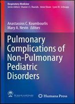 Pulmonary Complications Of Non-pulmonary Pediatric Disorders (respiratory Medicine)