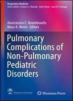 Pulmonary Complications Of Non-Pulmonary Pediatric Disorders (Respiratory Medicine)