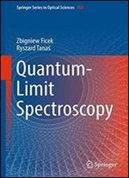 Quantum-limit Spectroscopy (springer Series In Optical Sciences)