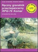 Reczny Granatnik Przeciwpancerny Rpg-76 Komar (Typy Broni I Uzbrojenia 177) [Polish]